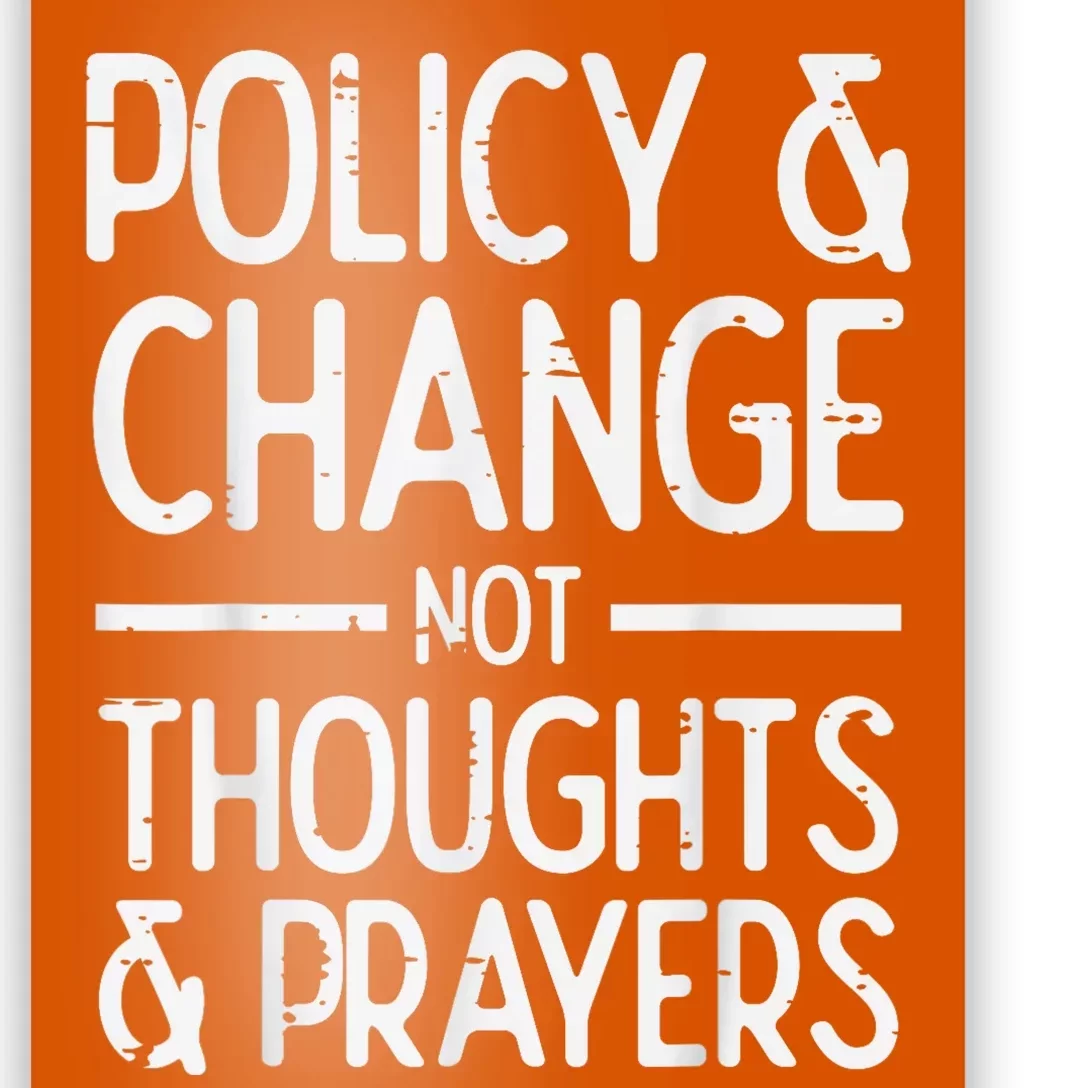 Policy Change Not Prayers Gun Violence Awareness Orange Poster