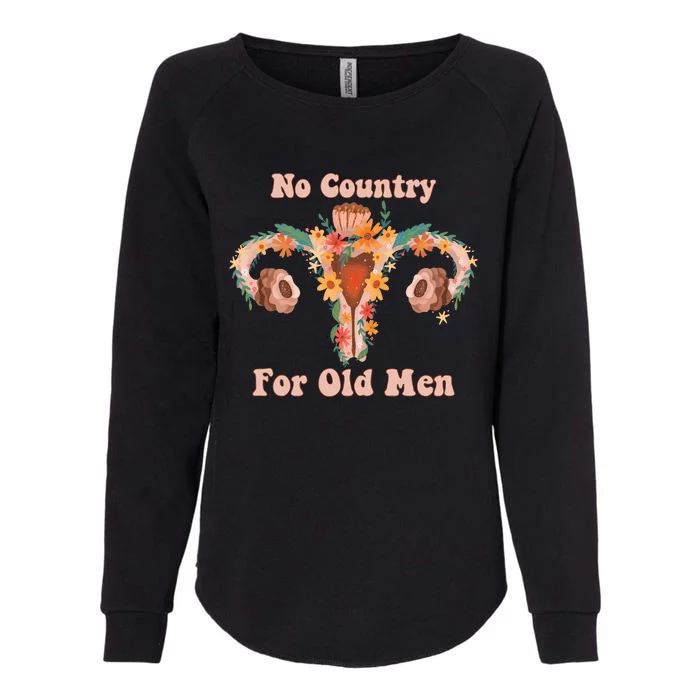 P.R.O Choice No Country For Old Man Women Rights Womens California Wash Sweatshirt