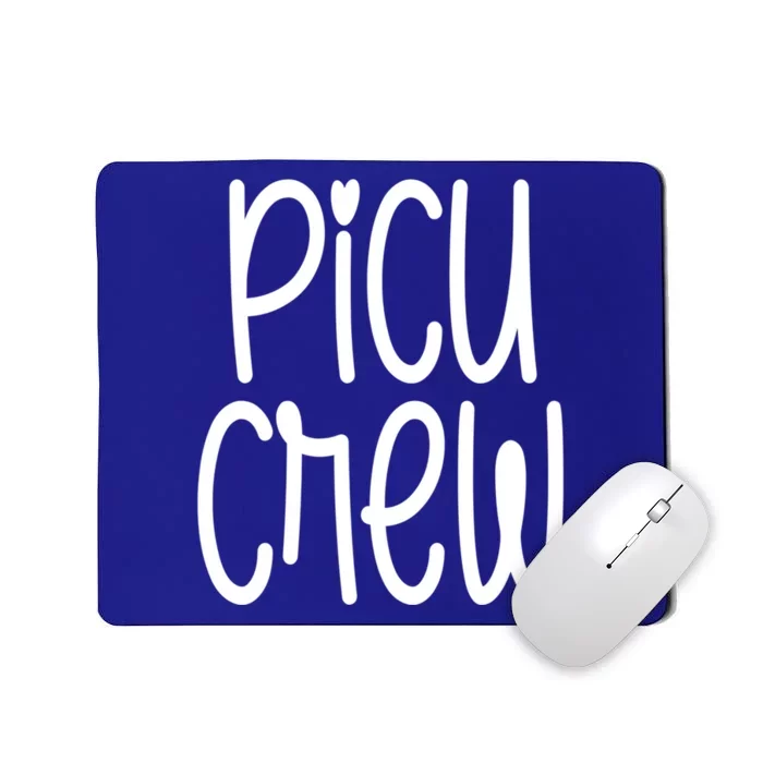 Picu Crew Nurse Nursing Pediatric Intensive Care Unit Rn Gift Mousepad