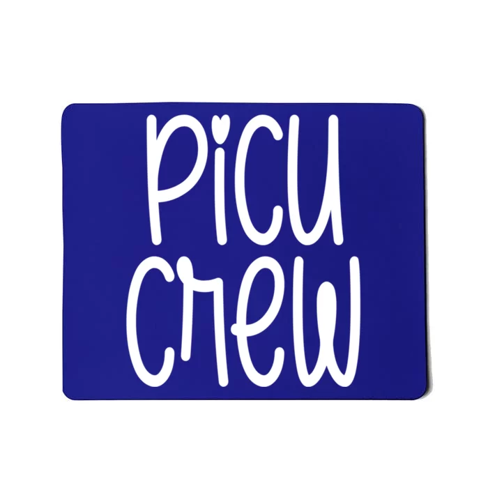 Picu Crew Nurse Nursing Pediatric Intensive Care Unit Rn Gift Mousepad