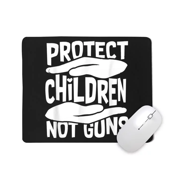 Protect Children Not Guns Wear Orange Enough Gun Violence Mousepad