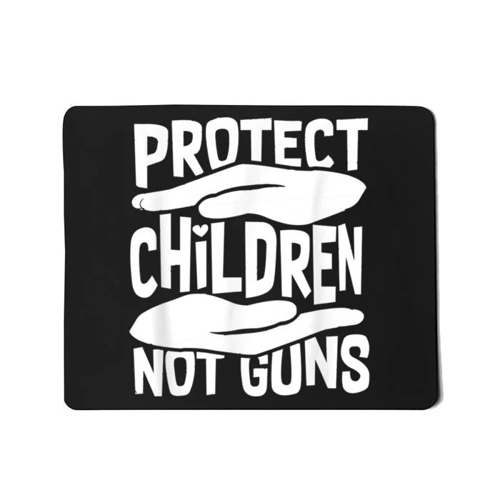 Protect Children Not Guns Wear Orange Enough Gun Violence Mousepad