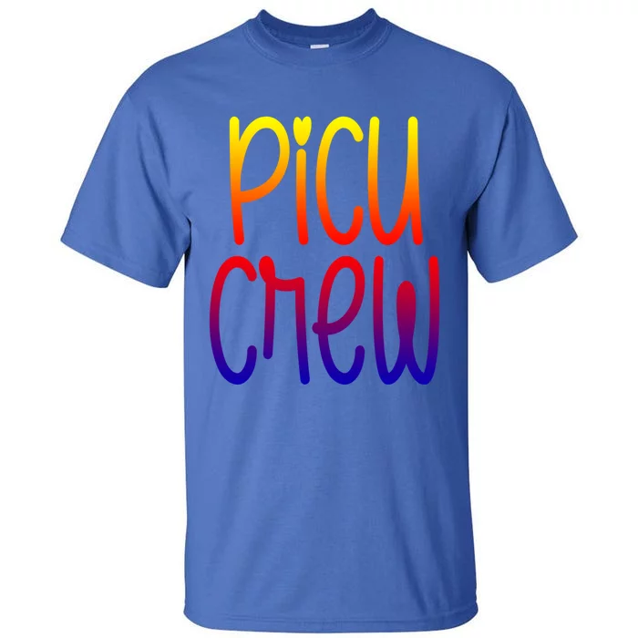 Picu Crew Nurse Nursing Pediatric Intensive Care Unit Rn Gift Tall T-Shirt