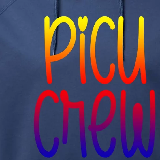 Picu Crew Nurse Nursing Pediatric Intensive Care Unit Rn Gift Performance Fleece Hoodie