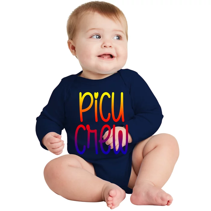 Picu Crew Nurse Nursing Pediatric Intensive Care Unit Rn Gift Baby Long Sleeve Bodysuit