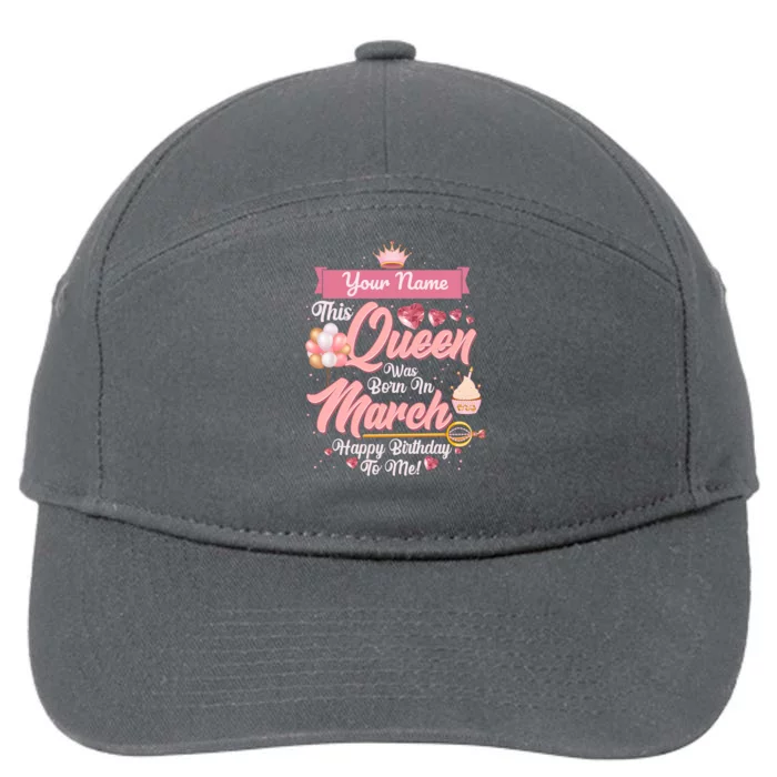 Personalized Custom Name This Queen Was Born In March Happy Birthday To Me 7-Panel Snapback Hat