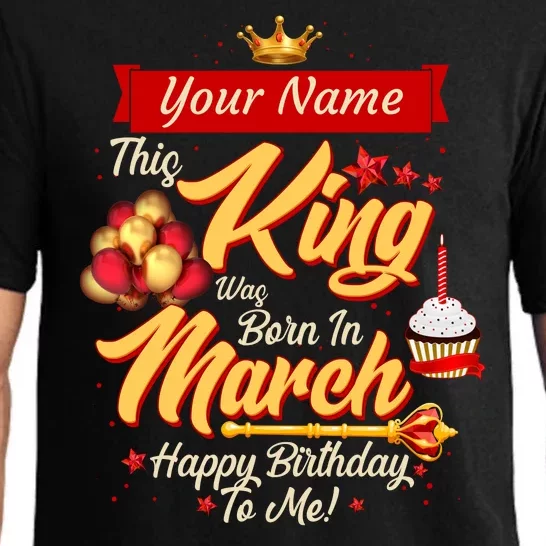 Please Delete! Personalized Custom Name This King Was Born In March Happy Birthday To Me Pajama Set