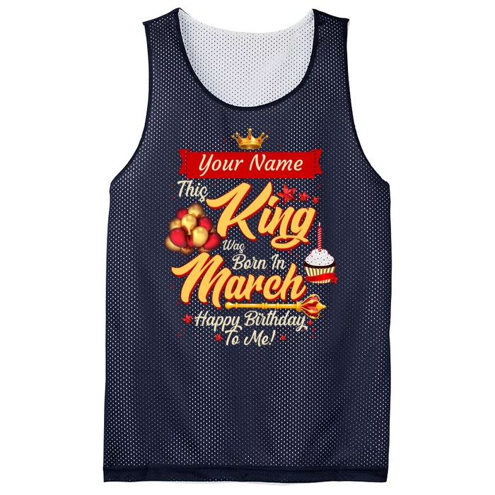 Please Delete! Personalized Custom Name This King Was Born In March Happy Birthday To Me Mesh Reversible Basketball Jersey Tank