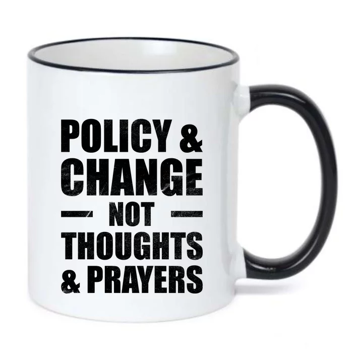 Policy & Change Not Thoughts & Prayers | Anti Gun Black Color Changing Mug