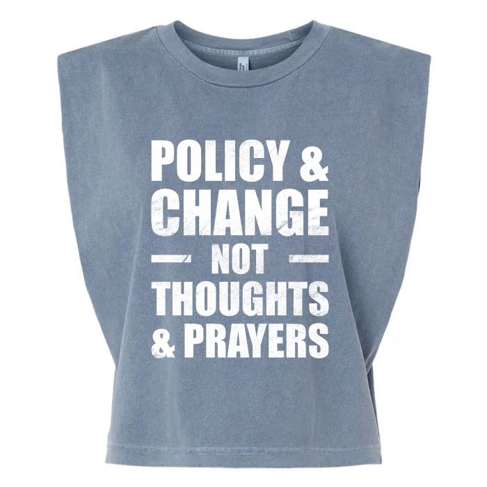 Policy & Change Not Thoughts & Prayers | Anti Gun Garment-Dyed Women's Muscle Tee