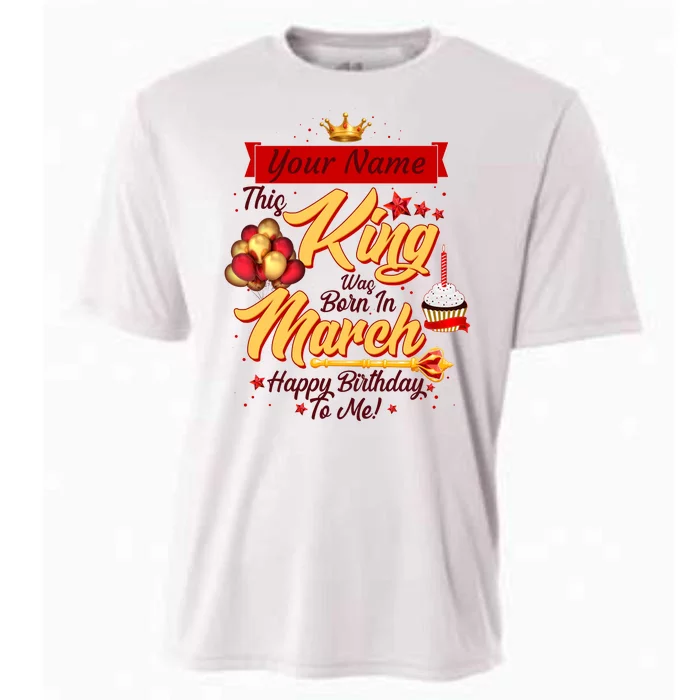 Personalized Custom Name This King Was Born In March Happy Birthday To Me Cooling Performance Crew T-Shirt