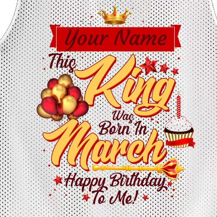 Personalized Custom Name This King Was Born In March Happy Birthday To Me Mesh Reversible Basketball Jersey Tank