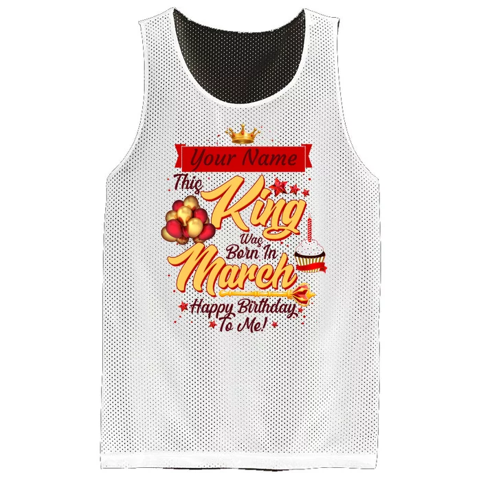 Personalized Custom Name This King Was Born In March Happy Birthday To Me Mesh Reversible Basketball Jersey Tank