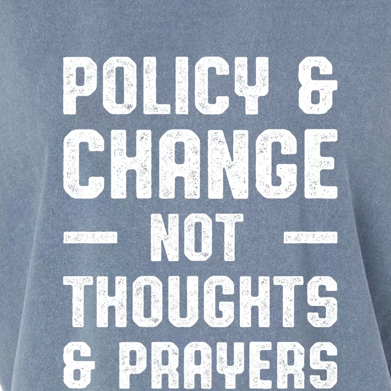 Policy & Change Not Thoughts & Prayers | Anti Gun Garment-Dyed Women's Muscle Tee