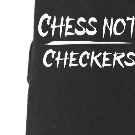 Play Chess Not Checkers Separate To Elevate Doggie 3-End Fleece Hoodie