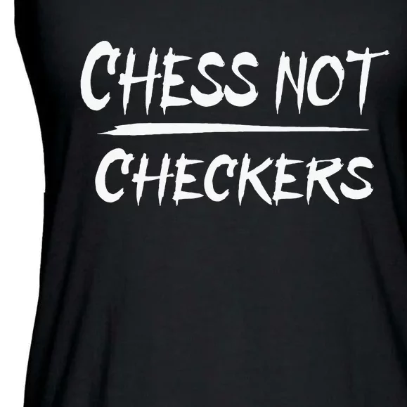 Play Chess Not Checkers Separate To Elevate Ladies Essential Flowy Tank