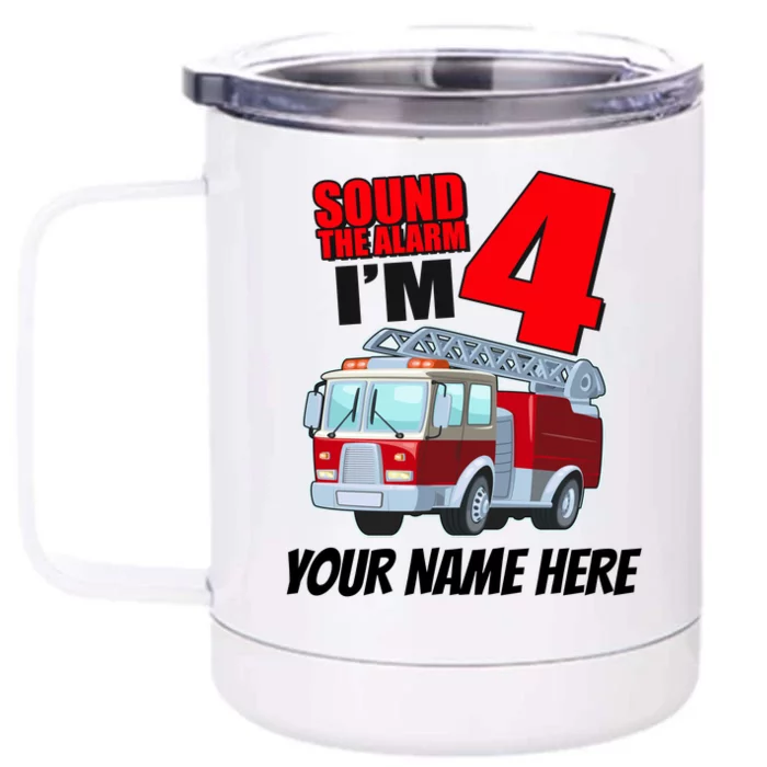 Personalized Custom Name Cute Funny Sound The Alarm I'm 4 Four Front & Back 12oz Stainless Steel Tumbler Cup