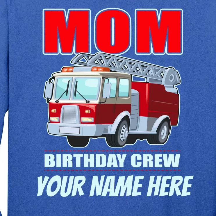 Personalized Custom Name Cute Funny Mom Birthday Crew Firetruck Tall Long Sleeve T-Shirt