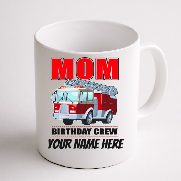 Personalized Custom Name Cute Funny Mom Birthday Crew Firetruck Front & Back Coffee Mug