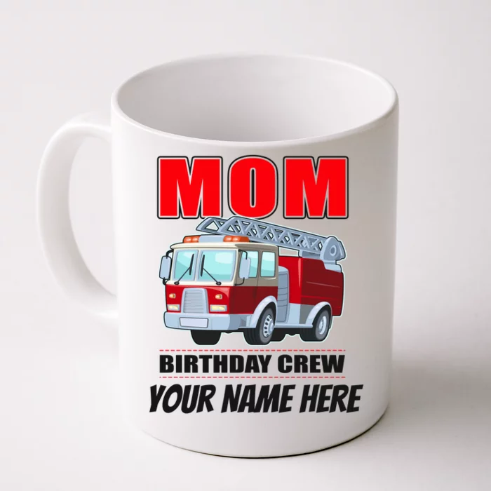 Personalized Custom Name Cute Funny Mom Birthday Crew Firetruck Front & Back Coffee Mug