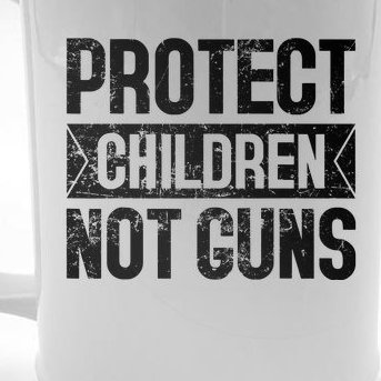 Protect Children Not Guns Enough End Gun Violence Beer Stein