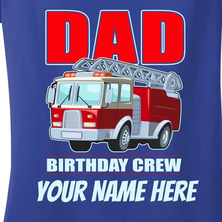 Personalized Custom Name Dad Funny Birthday Crew Firetruck Women's V-Neck T-Shirt