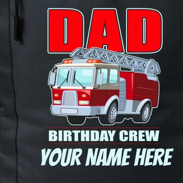 Personalized Custom Name Dad Funny Birthday Crew Firetruck Daily Commute Backpack