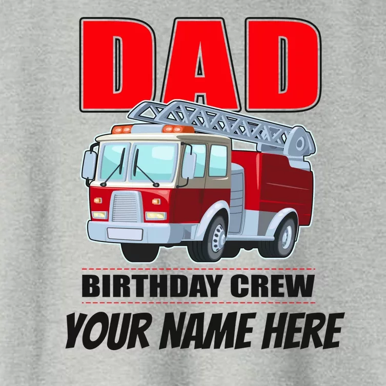 Personalized Custom Name Dad Funny Birthday Crew Firetruck Women's Crop Top Tee