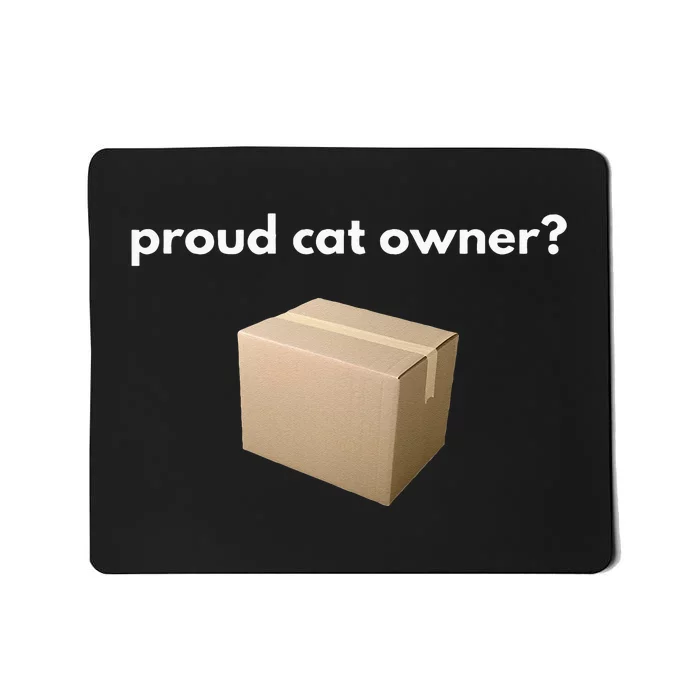 Proud Cat Owner Schrodingers Cat Funny Mousepad