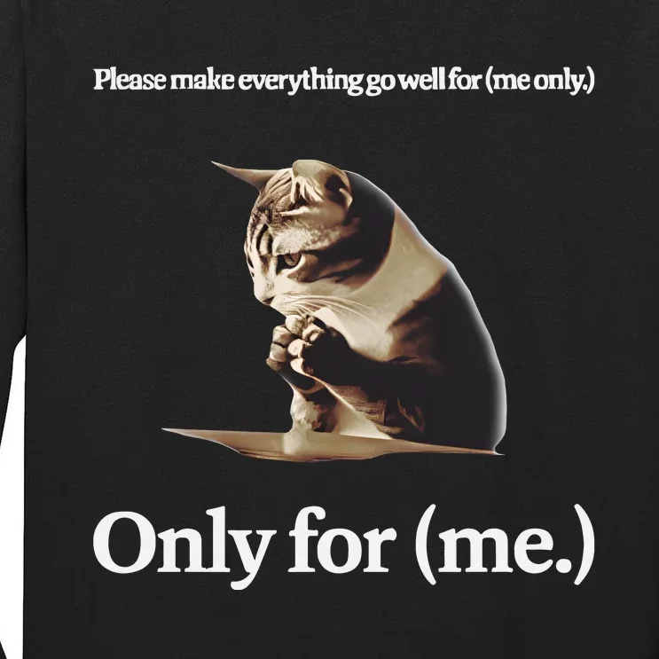 Praying Cat Only For Me Tall Long Sleeve T-Shirt