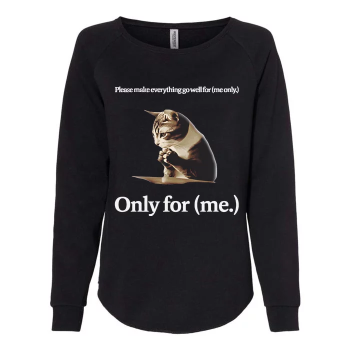 Praying Cat Only For Me Womens California Wash Sweatshirt