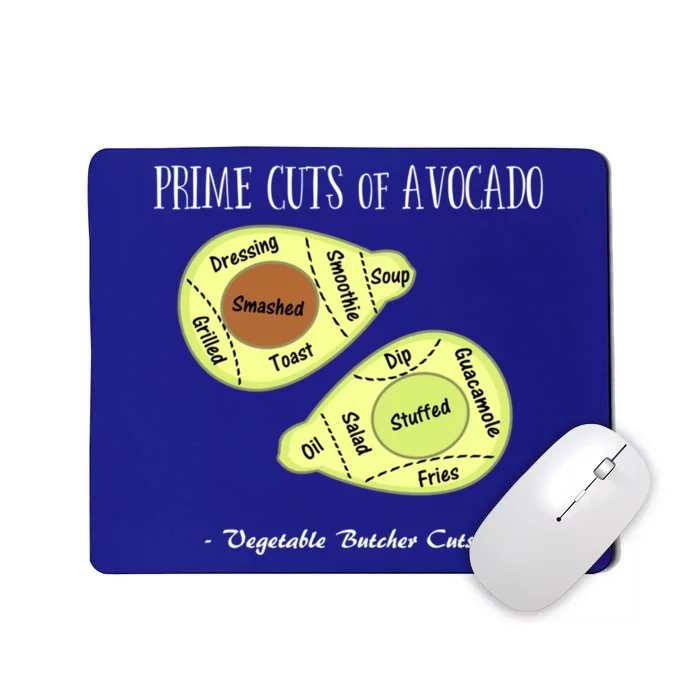 Prime Cuts Of Avocado Butcher Cuts Vegetarian Vegan Cool Gift Mousepad