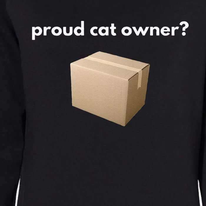 Proud Cat Owner Schrodingers Cat Funny Womens California Wash Sweatshirt