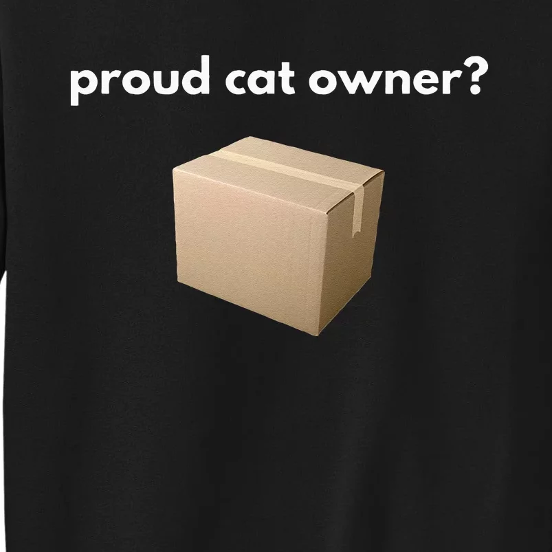 proud cat owner schrodingers cat funny Sweatshirt