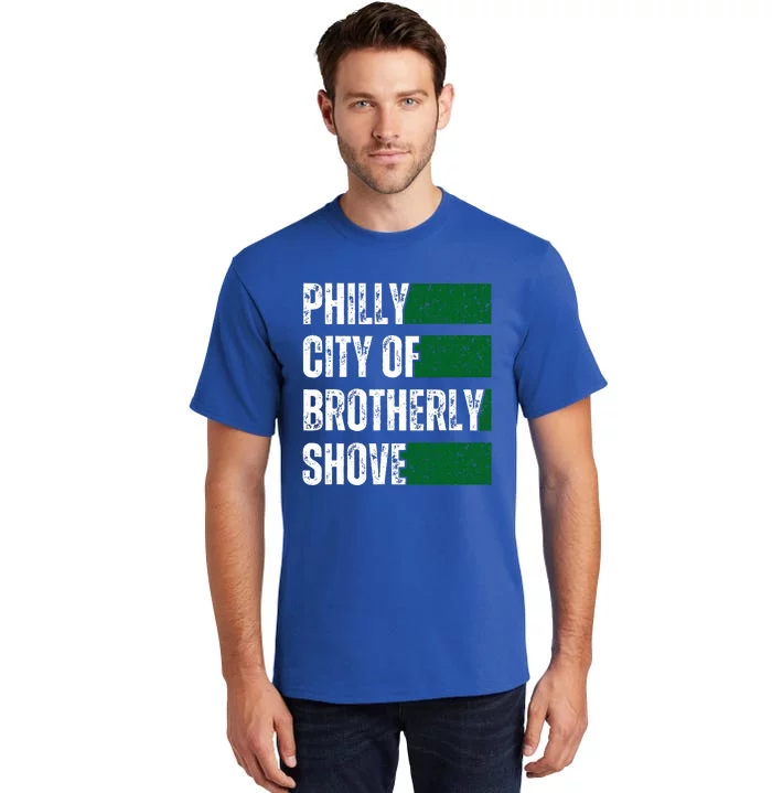 Philly City Of Brotherly Shove American Football Quarterback Tall T-Shirt