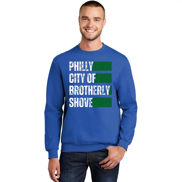 Philly City Of Brotherly Shove American Football Quarterback Tall Sweatshirt