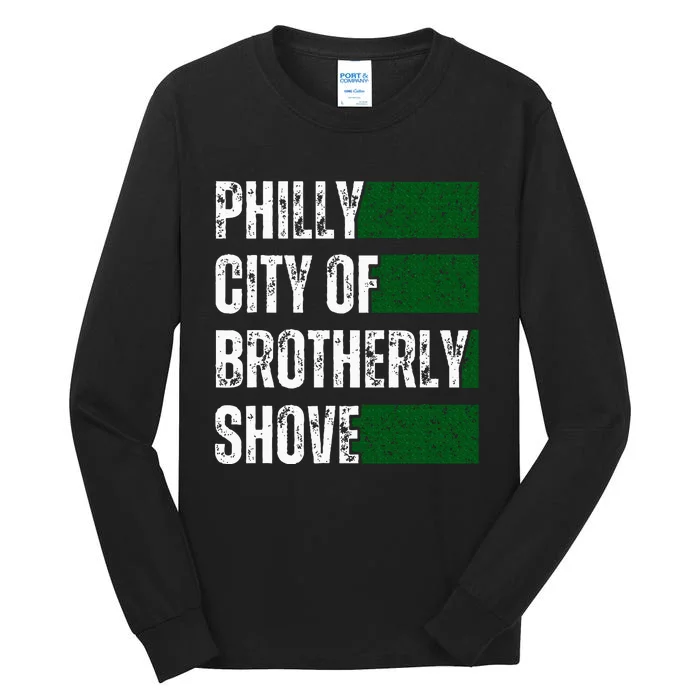 Philly City Of Brotherly Shove American Football Quarterback Tall Long Sleeve T-Shirt