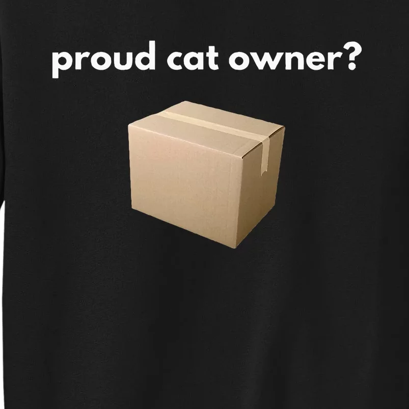 Proud Cat Owner Schrodingers Cat Funny Sweatshirt