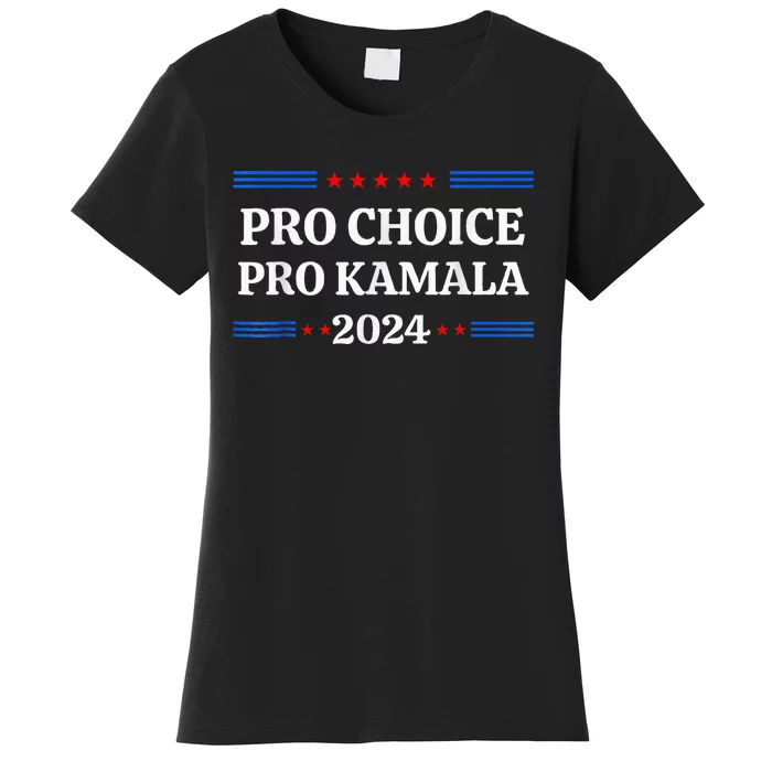 P.R.O C.H.O.I.C.E Pro Kamala 2024 Feminist Rights Kamala Women's T-Shirt