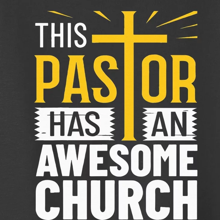 Pastor Costume Pastoring This Pastor Has An Awesome Church Toddler T-Shirt