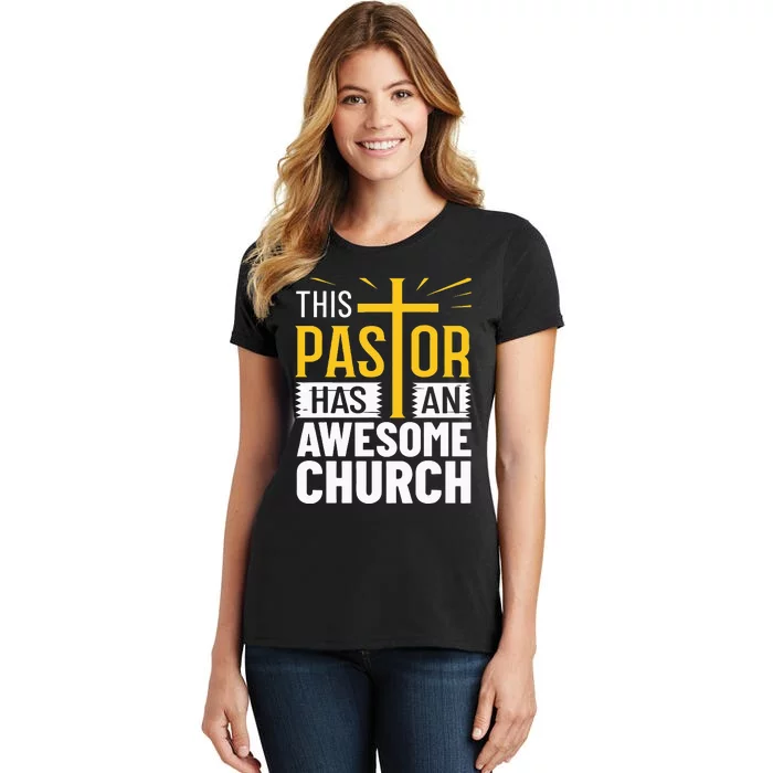 Pastor Costume Pastoring This Pastor Has An Awesome Church Women's T-Shirt