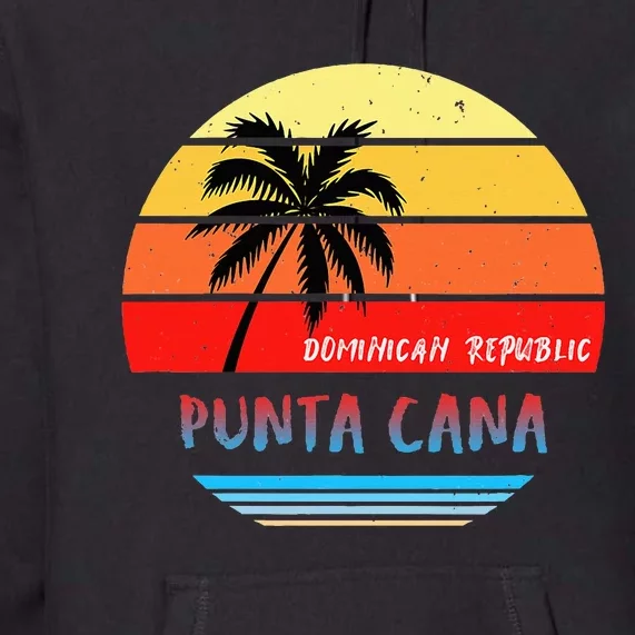 Punta Cana Punta Cana Dominican Republic Premium Hoodie