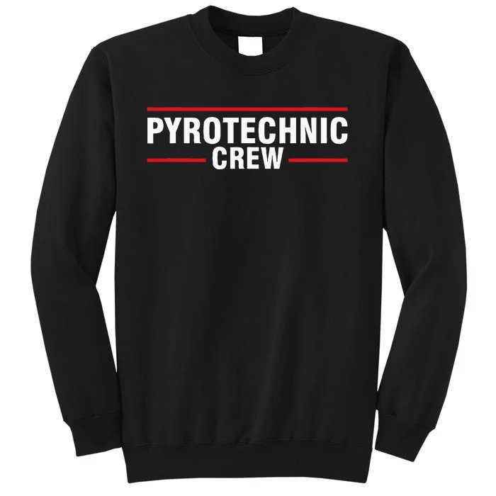 Pyrotechnic Crew Pyro Pyromaniac Fireworks Pyrotechnician Sweatshirt