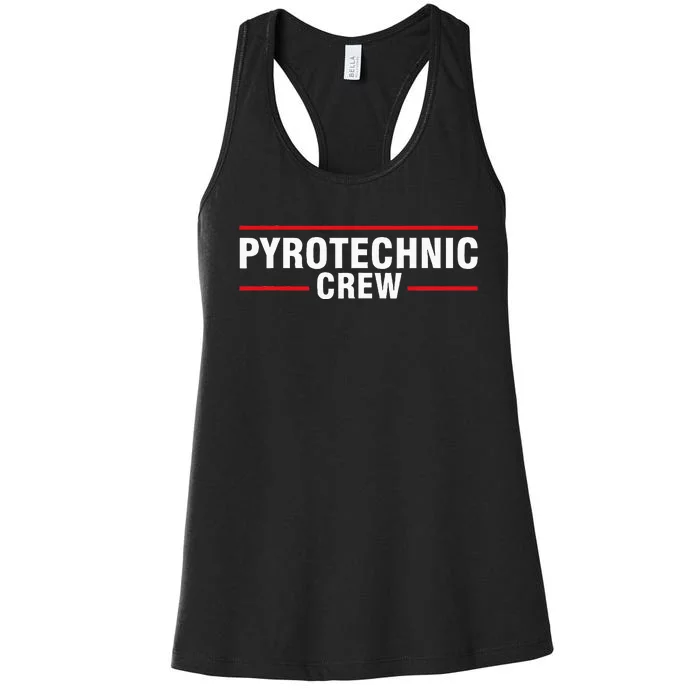 Pyrotechnic Crew Pyro Pyromaniac Fireworks Pyrotechnician Women's Racerback Tank