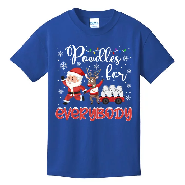 Poodle Christmas Poodles For Everybody Poodle Xmas Meaningful Gift Kids T-Shirt