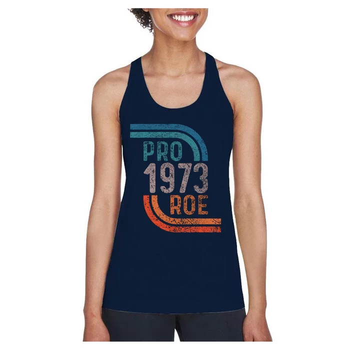 Pro Choice Pro Roe 1973 Roe V Wade Women's Racerback Tank