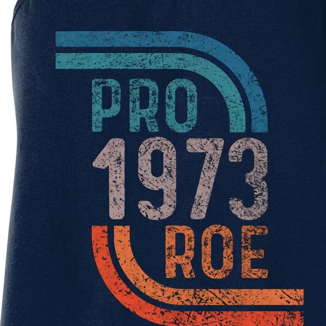 Pro Choice Pro Roe 1973 Roe V Wade Women's Racerback Tank