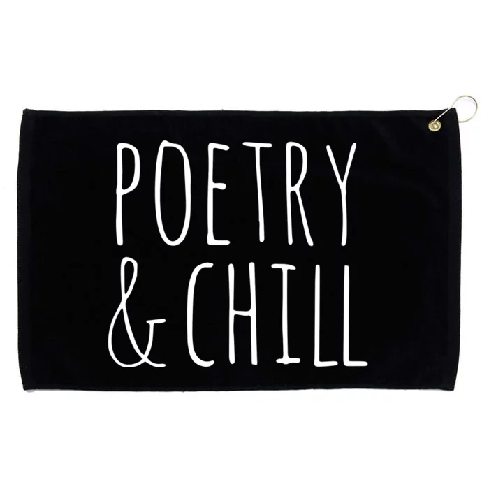 Poetry Chill Poetry Gifts For Writers Poets Authors Grommeted Golf Towel