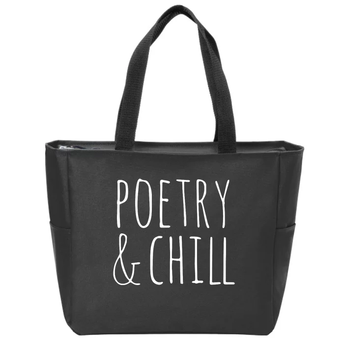 Poetry Chill Poetry Gifts For Writers Poets Authors Zip Tote Bag