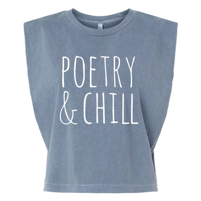 Poetry Chill Poetry Gifts For Writers Poets Authors Garment-Dyed Women's Muscle Tee